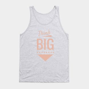 Think big Tank Top